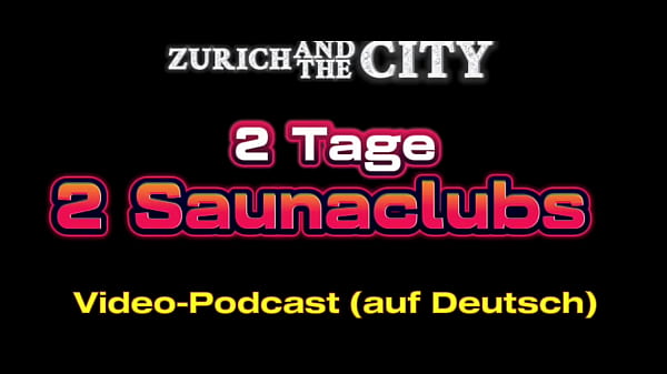 2 Tage, 2 Saunaclubs &ndash_ XXX-PODCAST auf Deutsch