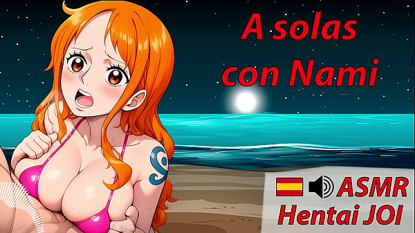 Hentai JOI ASMR in spagnolo con Nami di One Piece. Inizia dolcemente ma...
