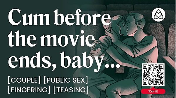 Porno audio ASMR: cinema pubblico scopa con la fidanzata e ndash_ ditalini e provocazioni e ndash_ gioco di ruolo audio erotico