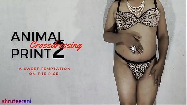 ANIMAL PRINT PART 2 - CROSSDRESSING PAR INDIAN SHEMALE